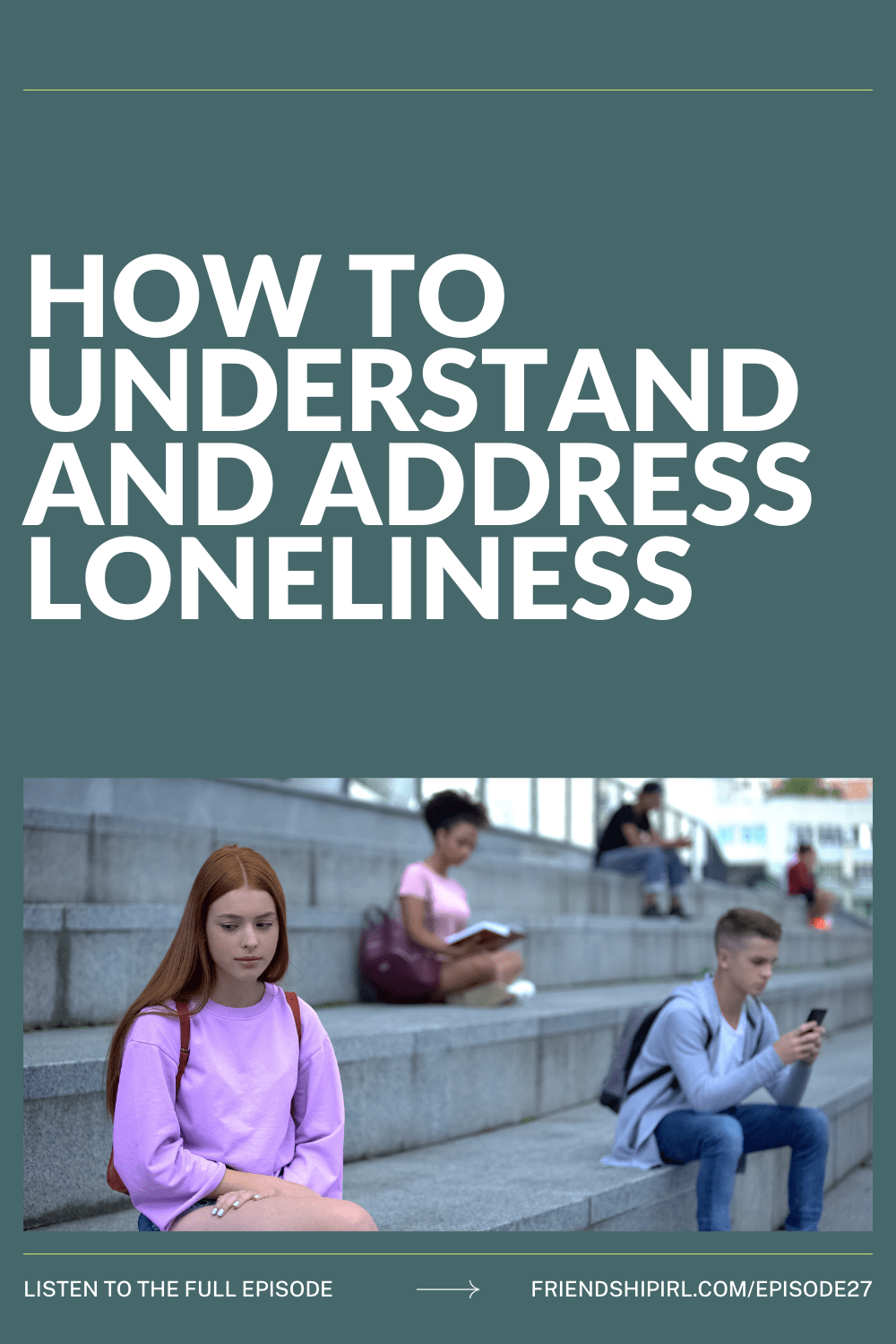 Young woman in purple sweater sitting alone on steps while other students socialize in background for loneliness podcast e...